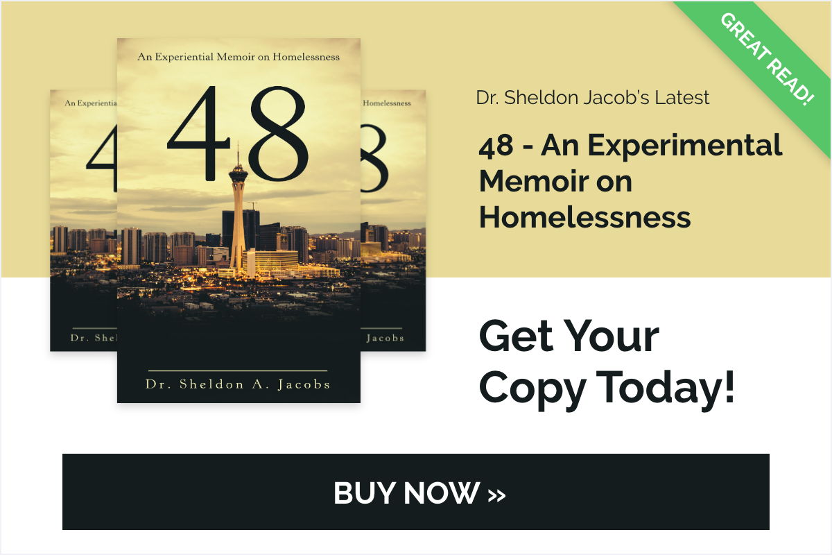 48 – AN EXPERIENTIAL MEMOIR ON HOMELESSNESS by Dr. Sheldon Jacobs